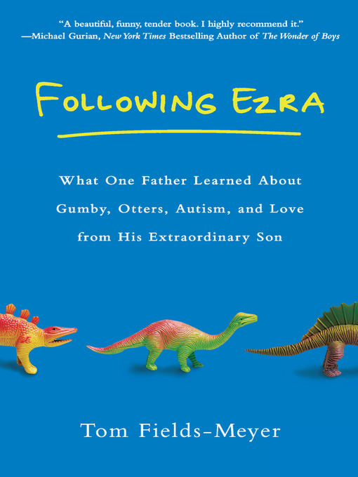 Title details for Following Ezra by Tom Fields-Meyer - Available